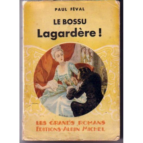 Le Bossu - Lagardère !