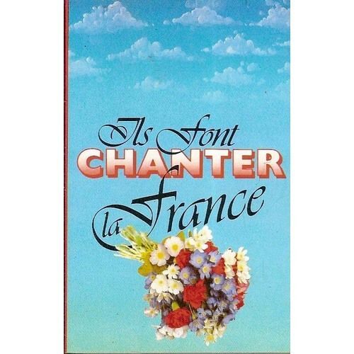 Ils Font Chanter La France Volume 1