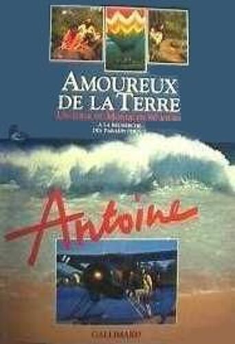 Amoureux De La Terre Un Tour Du Monde En 80 Jours A La Recherche Des Paradis Perdus