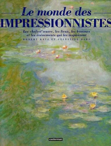 Le Monde Des Impressionnistes