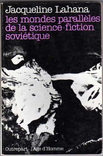 Les Mondes Parallèles De La Science-Fiction Soviét