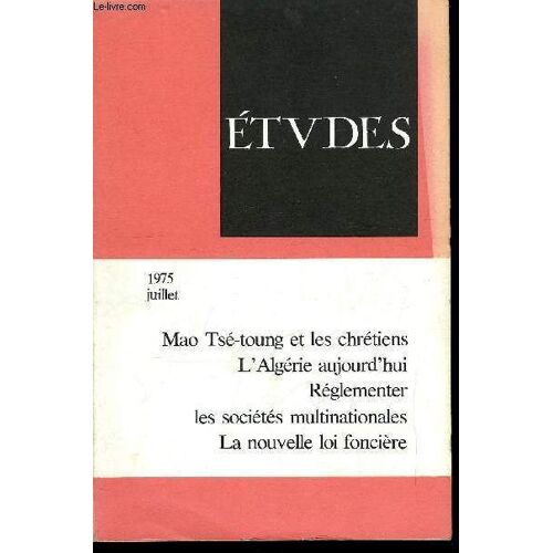 Etudes Tome 343 N° 7 - Mao Et Les Chrétiens En Chine Moderne Par Léon Trivière, Problèmes Algériens Par Pierre Chauleur, La Règlementation Des Sociétés Multinationales Par François Lombard, Avortement(...)