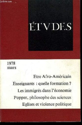 Etudes Tome 348 N° 3 - El Salvador : Les Risques De L Evangile Par G. Arroyo, Lithuanie : L Aphsyxie D Une Eglise, Entre Afro-Américain En 1978 Par F. Burgess, Le Role Des Immigrés Dans L Économie(...)