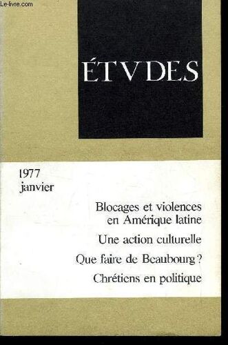 Etudes Tome 346 N° 1 - Amérique Latine I : Quels Styles De Développement ? Par F.H. Cardoso, Amérique Latine Ii : L Église Face Au Néo Fascisme Par G. Arroyo, Les Fichiers Par F. Russo, Une Action(...)