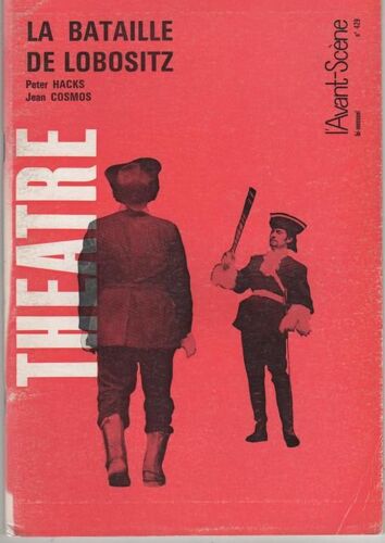 L'avant-Scène Théâtre N° 429 : La Bataille De Lobositz De Peter Hacks, Adapté Par J. Cosmos - Suivi De L'île Irréelle, D'isabelle Dubosc
