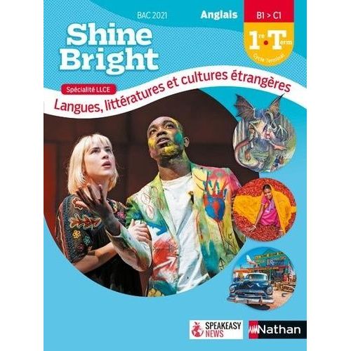 Anglais 1re Tle B1>C1 Spécialité Llce Shine Bright