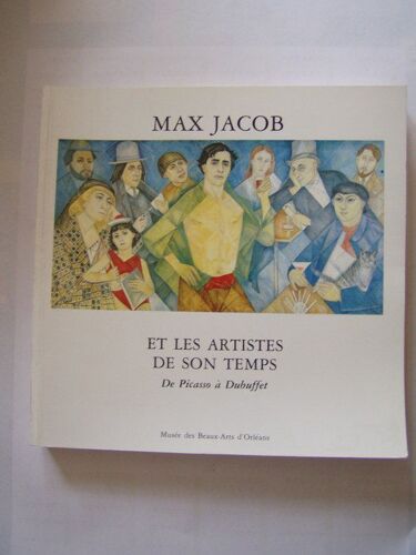 Max Jacob Et Les Artistes De Son Temps, De Picasso À Dubuffet