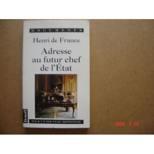 Adresse Au Futur Chef De L'etat - Pour Un Nouveau Septennat