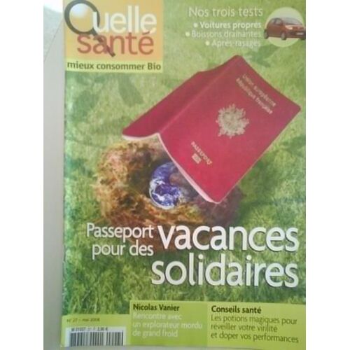 Quelle Sante,Mieux Consommer Bio  N° 27 : Passeport Pour Des Vacances Solidaires