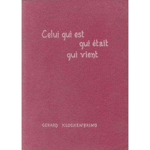 Celui Qui Est, Celui Etait, Celui Qui Vient