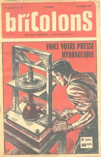 Bricolons  N° 98 : Voici Votre Presse Hydrolique