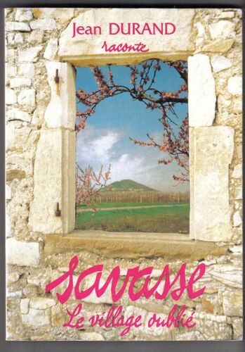Savasse - Le Village Oublié