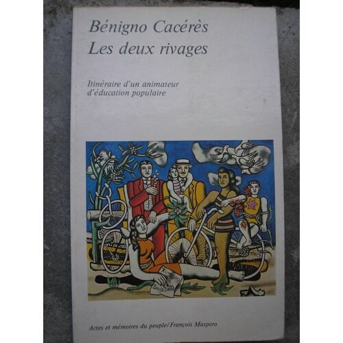 Les Deux Rivages - Itinéraire D'un Animateur D'éducation Populaire