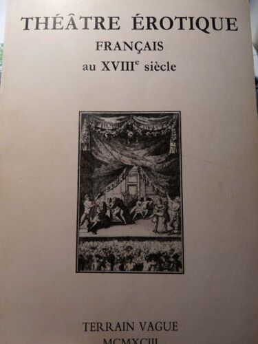 Théâtre Érotique Français Au Xviiie Siècle