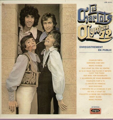 Olympia 72 - Derriere Chez Moi, Merci Patron, Elle Avait Du Poil Au Ventre, Der Noel Von Scharlots, L'allumeuse De Vrais Berberes, Charlots Pub's 72, La Route De Pennzac, Sois Erotique...