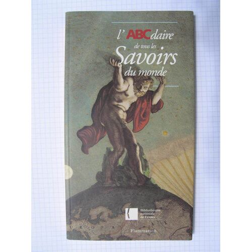 L'abcdaire De Tous Les Savoirs Du Monde