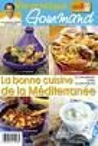 Vie Pratique Gourmand  N° 162 : La Bonne Cuisine De La Méditerranée