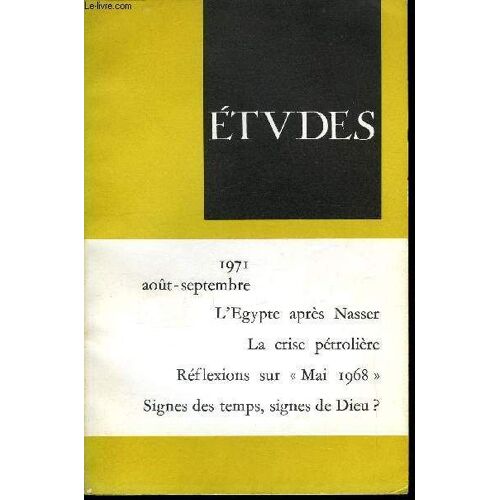 Etudes Tome 335 N° 8-9 - Un Tournant Pour L Économie Pétrolière Mondiale Par Marcel Delpont, En Egypte, De Gamal Abdel Nasser A Anouar As Sadat Par Pierre Rondot, De Prague A Tbilissi Par Fernand(...)