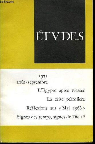 Etudes Tome 335 N° 8-9 - Un Tournant Pour L Économie Pétrolière Mondiale Par Marcel Delpont, En Egypte, De Gamal Abdel Nasser A Anouar As Sadat Par Pierre Rondot, De Prague A Tbilissi Par Fernand(...)
