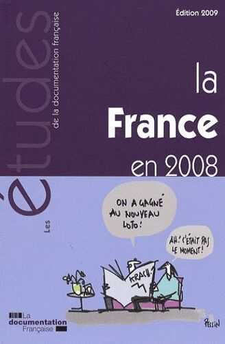 La France En 2008 - Chronique Politique, Économique Et Sociale