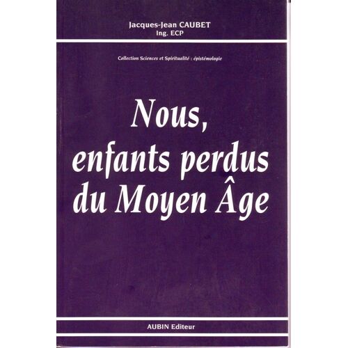 Nous, Enfants Perdus Du Moyen Âge