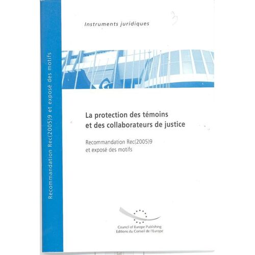 Protection - La - Des Temoins Et Des Collaborateurs De Justice-Recomman