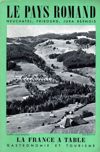 La France À Table - N° 55 : Le Pays Romand (Neuchâtel, Fribourg, Jura Bernois)