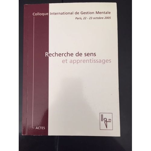 Recherche De Sens Et Apprentissages - Paris 22 - 23 Octobre 2005