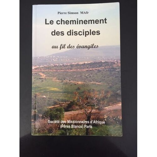 Le Cheminement Des Disciples Au Fil Des Évangiles