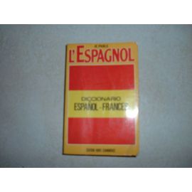 Je Parle L'espagnol. Diccionario Español - Frances