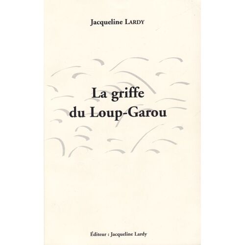 La Griffe Du Loup-Garou
