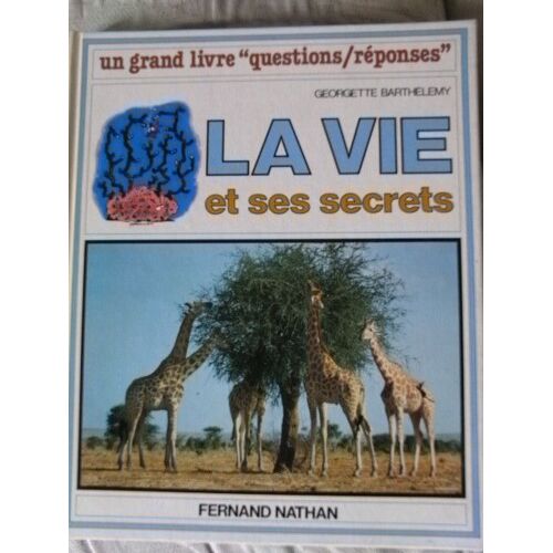 La Vie Et Ses Secrets