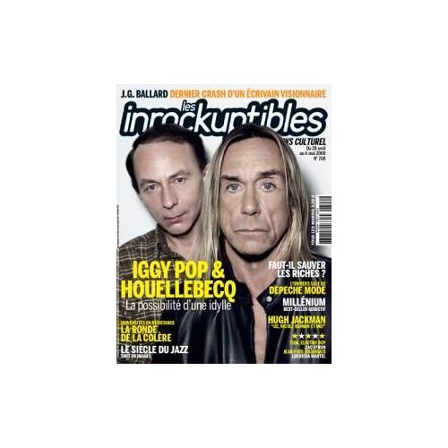 Les Inrockuptibles  N° 700 : Iggy Pop & Houellebecq / J.G Ballard: Dernier Crach / Millénium Best-Seller Addictif / Depêche Mode / Universités: Ronde De La Colère/ Le Siecle De Jazz En Images
