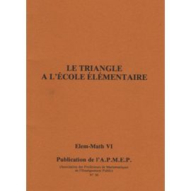 Élem-Math N° 6 - Le Triangle À L'école Élémentaire