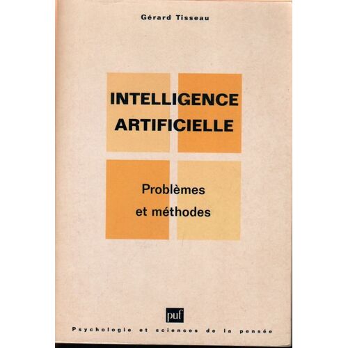 Intelligence Artificielle - Problèmes Et Méthodes