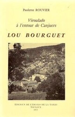 Lou Bourguet, Viroulado À L'entour De Canjuers