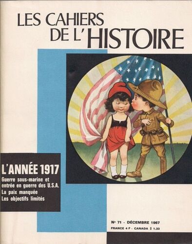 Les Cahiers De L'histoire N° 71, L'année 1917, Guerre Sous Marine Et Entrée En Guerre Des Usa