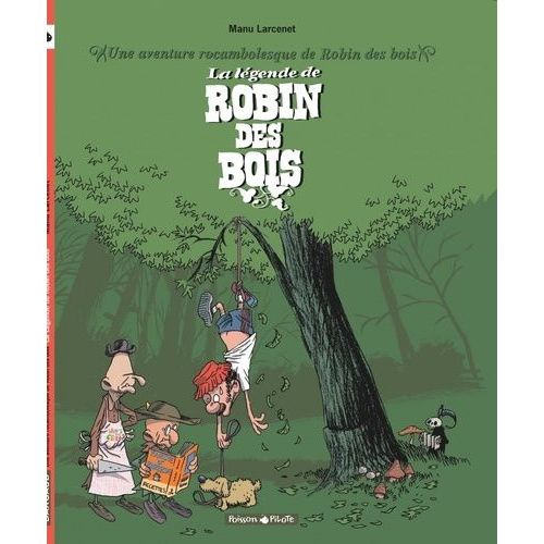 La Légende De Robin Des Bois - Une Aventure Rocambolesque De Robin Des Bois