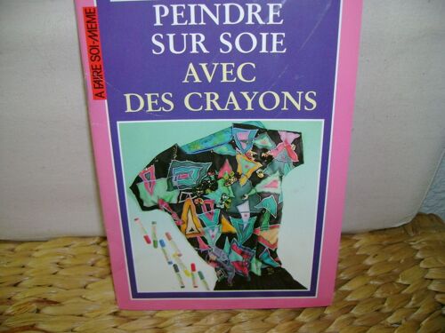 Peindre Sur Soie Avec Des Crayons