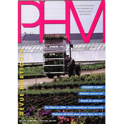 Phm Revue Horticole  N° 458 : La Revue Technique Des Pépiniéristes Horticulteurs Maraîchers