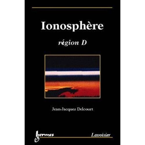 Ionosphère : Région D, Sondage Passif Et Propagation Des Signaux Lf Et Vlf