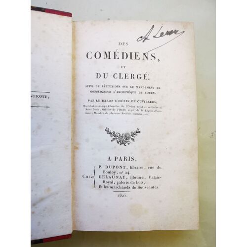 Des Comédiens Et Du Clergé ; Suivi De Réflexions Sur Le Mandement De Monseigneur L'archevêque De Rouen.