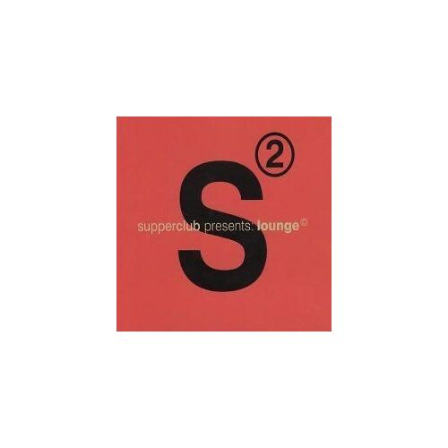 Supperclub Presents Lounge 2