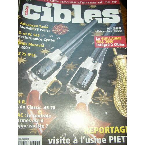 Cibles N° 369 : 26 Police, S Et W 945, G-2000, Cz 75 Ipsc, W. Et R. Buffalo Classic, Antac, Usine Pietta,...
