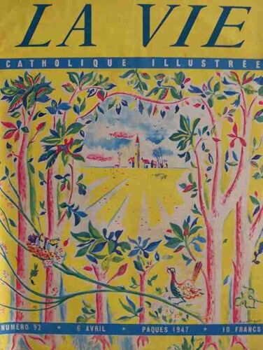 La Vie Catholique Illustrée Du 06-04-1947  N° 92 : Pâques, Les Cloches De Sainte Marie, Bardou En Brousse De La Guinée Française, . . .