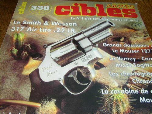 Cibles Armes Et Tir  N° 330 : Smith Wesson 317 Air Lite 22 Lr /Mauser 1871 /Verney Caron / Carabine Mauser 96 / Pistolets Type Ruby