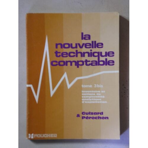 La Nouvelle Technique Comptable T3 Bis
