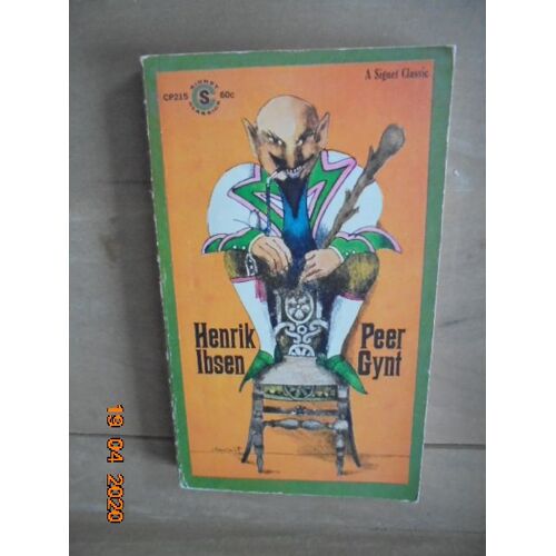 Peer Gynt A Dramatic Poem (A Signet Classic Cp215)