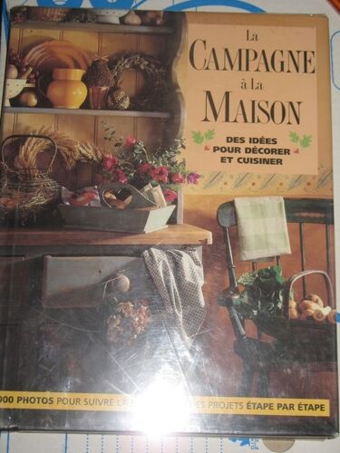 La Campagne À La Maison - Cuisiner, Bricoler, Décorer