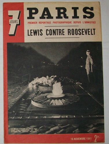 7 Jours Du 16 Novembre 1941  N° 54 : Paris, Premier Reportage Photographique Depuis L' Armistice. -  Lewis Contre Roosvelt.